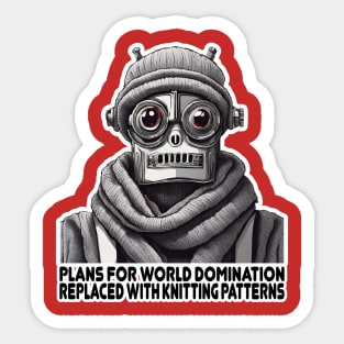 Funny knitting world domination robot knitter sci fi Sticker